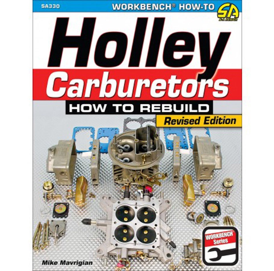 Holley Carburetors: How To Rebuild Holley Carburetors: How To Rebuild