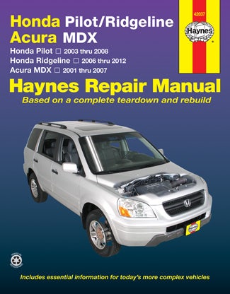 Honda Pilot (2003-2008), Ridgeline (2006-2014) & Acura Mdx (2001-2007) Haynes Re