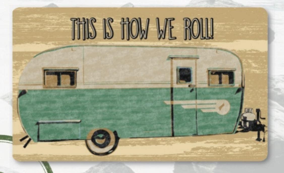 Campmat This Is How We Roll Campmat This Is How We Roll