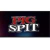 PIG SPIT PROD